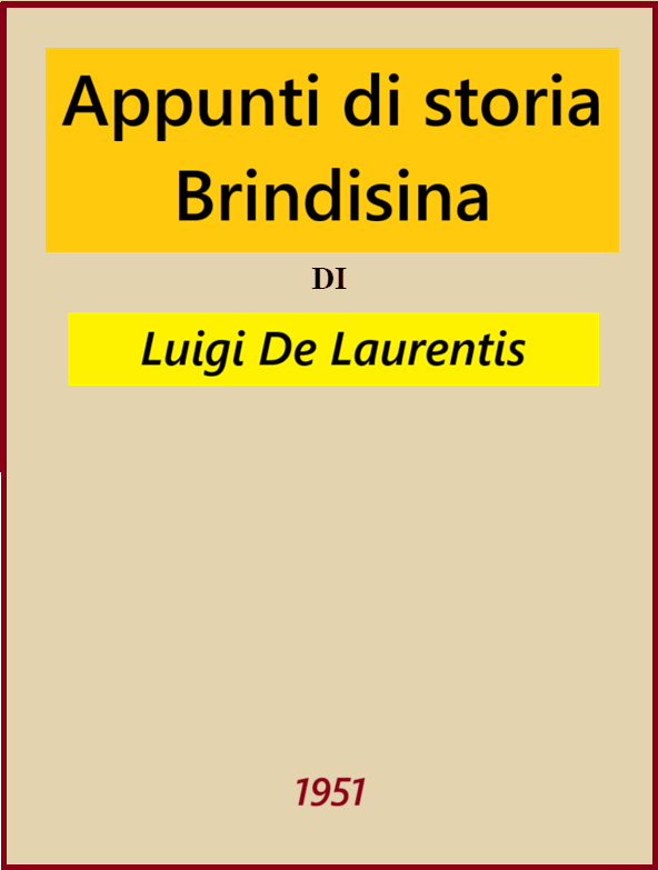 Appunti di storia brindisina – [Luigi De Laurentis]