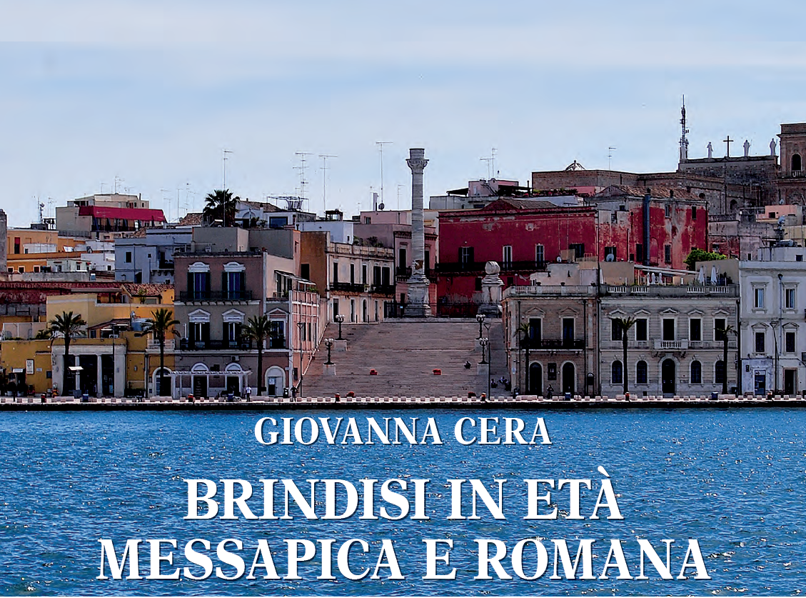 Brindisi in Età messapica e romana – [Giovanna Cera]