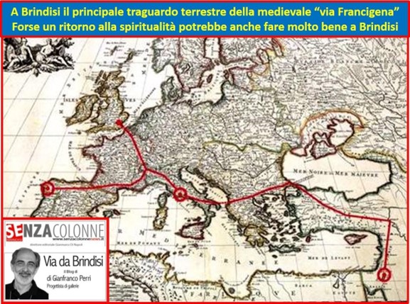A Brindisi il principale traguardo terrestre della medievale “via Francigena” (Blog del 7 agosto 2016)