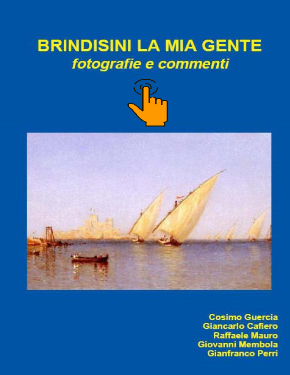 BRINDISINI LA MIA GENTE FOTOGRAFIE E COMMENTI – Gianfranco Perri