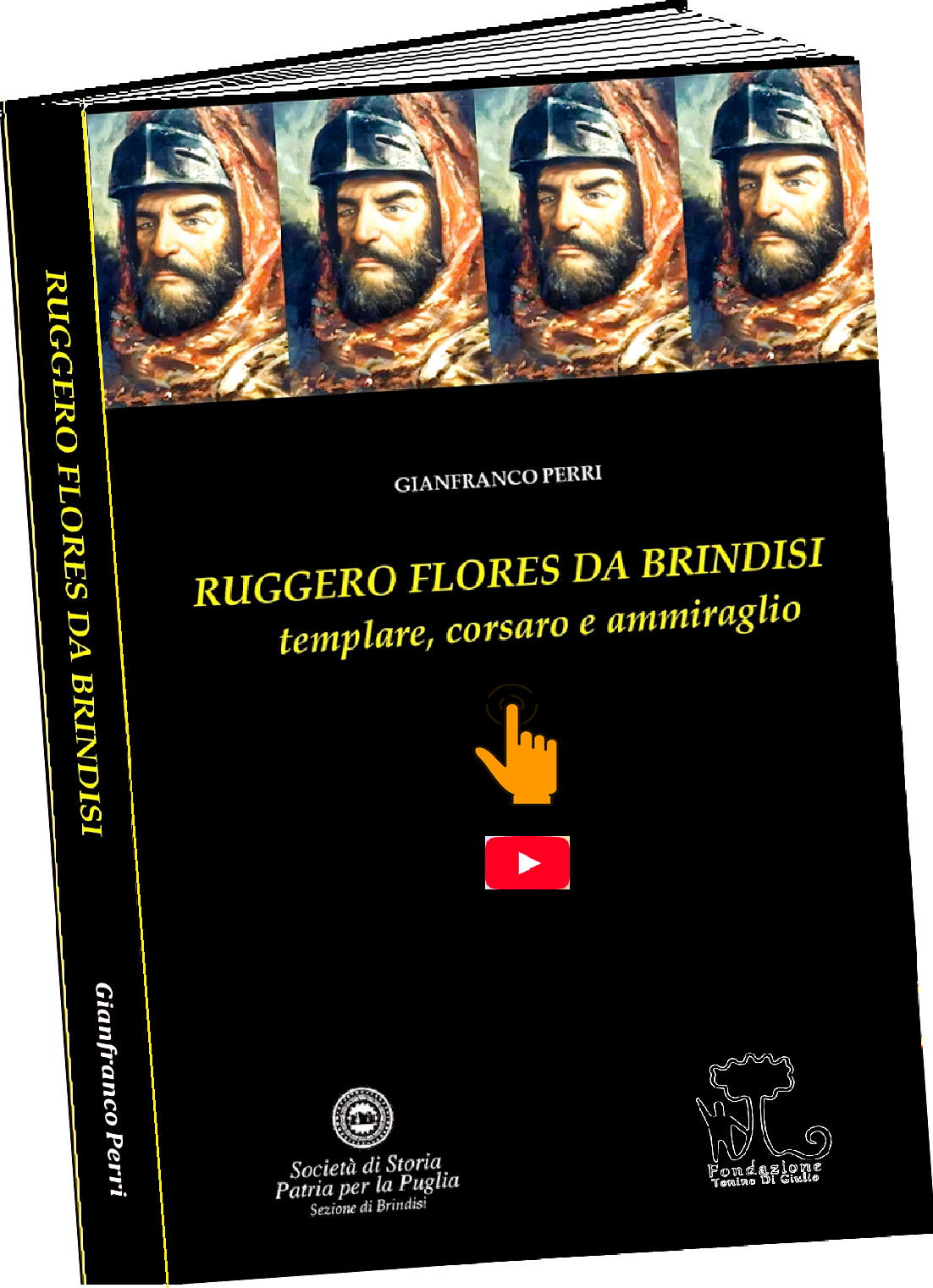 RUGGERO FLORES DA BRINDISI: templare pirata e ammiraglio brindisino – Gianfranco Perri