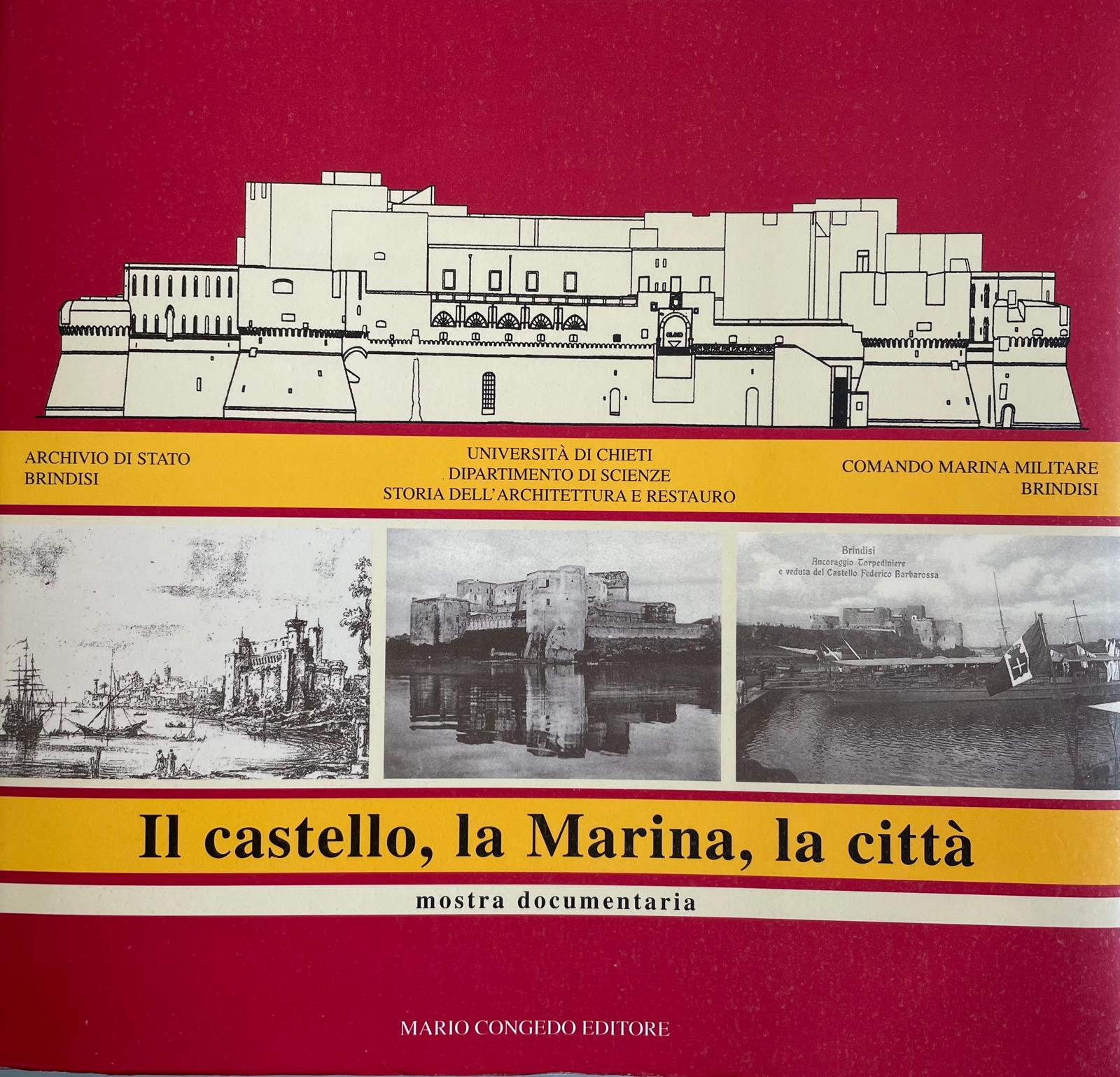 Il Castello di Brindisi dall’origine al Primo Novecento – [M. Salvatori + S. D’Avino]