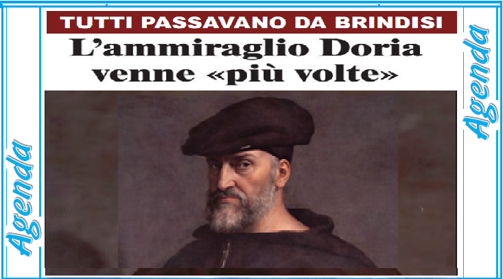 Andrea Doria a Brindisi: l’anmmiraglio genovese venne più volte