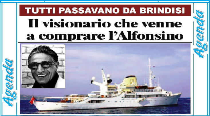 Aristotele Onassis a Brindisi: il visionario che venne a comprare l’Alfonsino