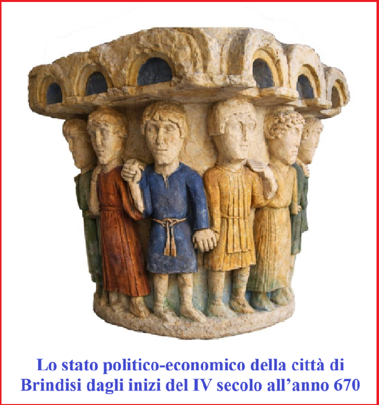 Lo stato politico-economico della città di Brindisidagli inizi del IV secolo all’anno 670 – [Giacomo Carito]
